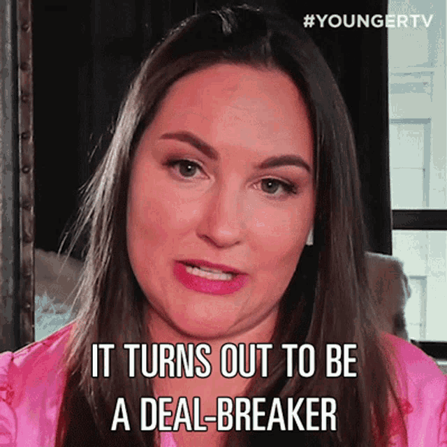 It Turns Out To Be A Deal Breaker Younger GIF - It Turns Out To Be A Deal Breaker Younger It Turned Out To Be A Big No No GIFs