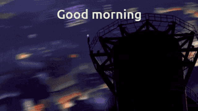 a person standing on top of a building with the words " good morning " written above them