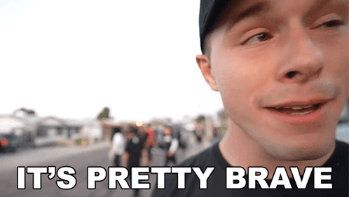 Its Pretty Brave Tommy G Mcgee GIF - Its Pretty Brave Tommy G Mcgee Tommy G GIFs