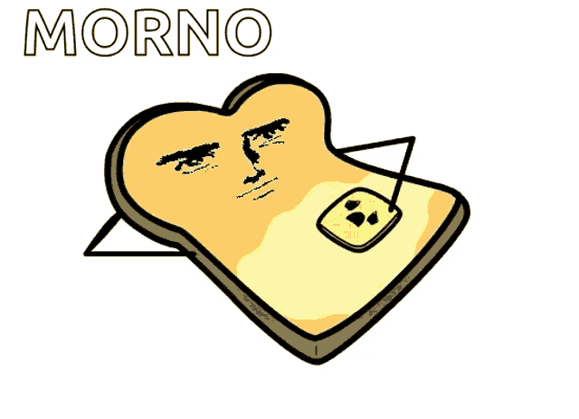 a cartoon drawing of a slice of toast with a face on it and the word morno written above it