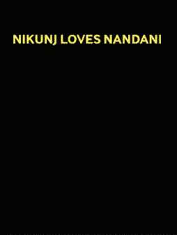 a poster that says ' nikuni loves nandani ' on it