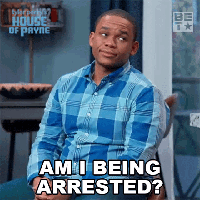 Am I Being Arrested Malik Payne GIF - Am I Being Arrested Malik Payne House Of Payne GIFs