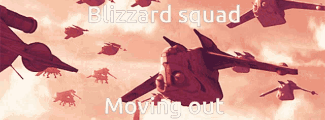 a blizzard squad moving out poster with a bunch of planes