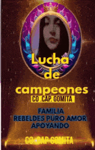 lucha de campeones co cap gomita family rebeldes puro amor apoyando co cap gomita