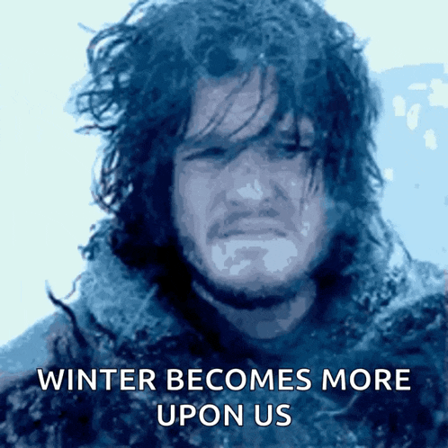 a picture of jon snow with the words winter becomes more upon us below him