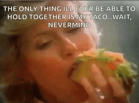 Life Taco GIF - Life Taco Trying To Hold GIFs