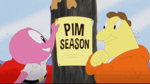two cartoon characters are standing next to a sign that says " pim season "