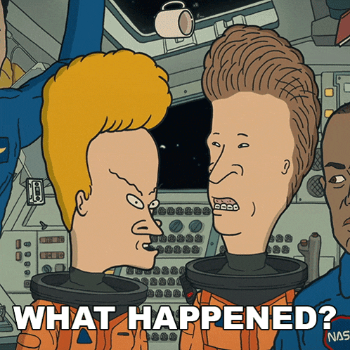 a cartoon of beavis and butthead with the words what happened below them