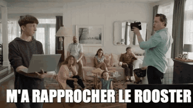 a man is taking a picture of a family in a living room with the words m 'a rapprocher le rooster below him