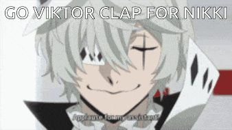 a cartoon character with a cross on his face says go viktor clap for nikki .
