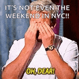a man is covering his face with his hands and says `` it 's not even the weekend in nyc ! ``