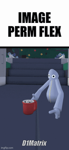 a cartoon character is holding a red cup with the words image perm flex on the bottom