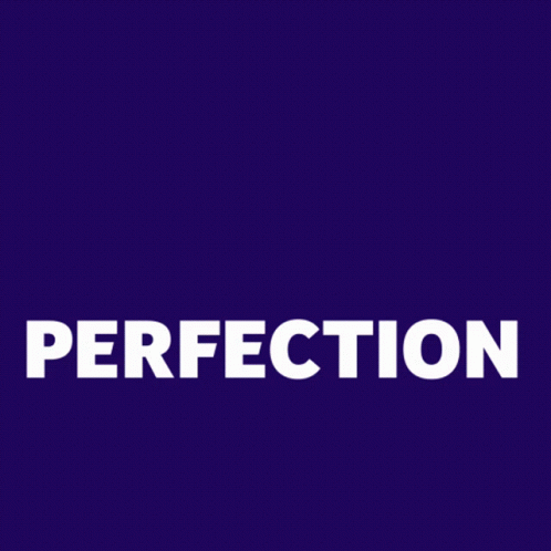 Progress Perfection GIF - Progress Perfection Perfect Be The Enemy Of The Good GIFs