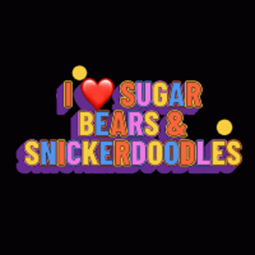 Snickerdoodle Sugarbears GIF - Snickerdoodle Sugarbears Daddys GIFs