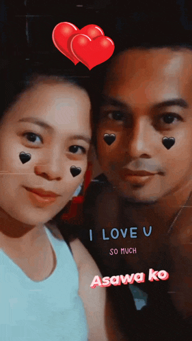 a man and a woman with hearts on their faces and the words " i love u so much asawa ko "