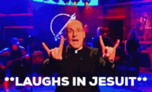 Jesuit Laugh Laugh In Jesuit GIF - Jesuit Laugh Laugh In Jesuit James Martinsj GIFs