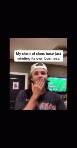 Zyfher My Clash Of Clans Base GIF - Zyfher My Clash Of Clans Base Minding Its Own Business GIFs