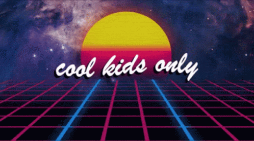 Cool Kids Only Retro GIF - Cool Kids Only Retro Aesthetic GIFs