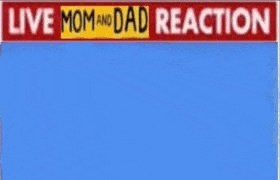 a sign that says live mom and dad reaction