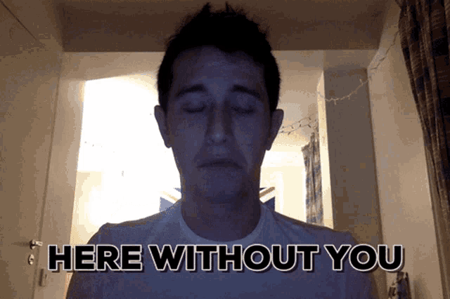 Here Without You Miss You GIF - Here Without You Miss You Lonely GIFs