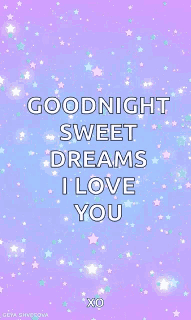 a purple background with stars and the words goodnight sweet dreams i love you written on it
