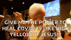 a baby is holding a sign that says `` give me the power to heal covid-19 like high yellow df jesus !! ''
