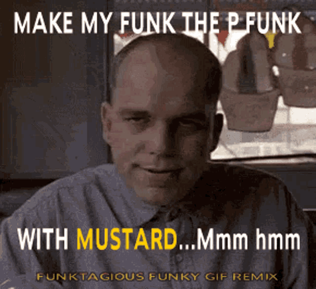 Pfunk With Mustard Sling Blade Mustard GIF - Pfunk With Mustard Sling Blade Mustard Funky Mustard GIFs