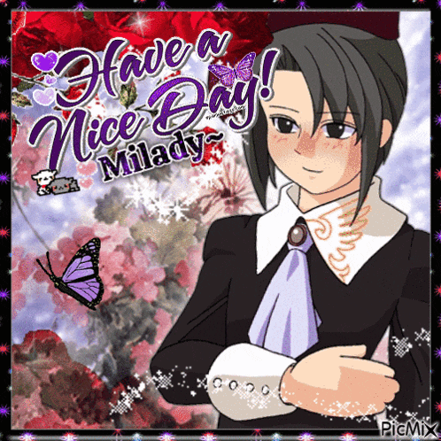 a picture of a girl with the words have a nice day milady