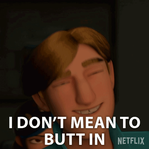 I Dont Mean To Butt In Steve Palchuk GIF - I Dont Mean To Butt In Steve Palchuk Trollhunters Tales Of Arcadia GIFs