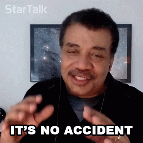 Its No Accident Neil Degrasse Tyson GIF - Its No Accident Neil Degrasse Tyson Startalk GIFs