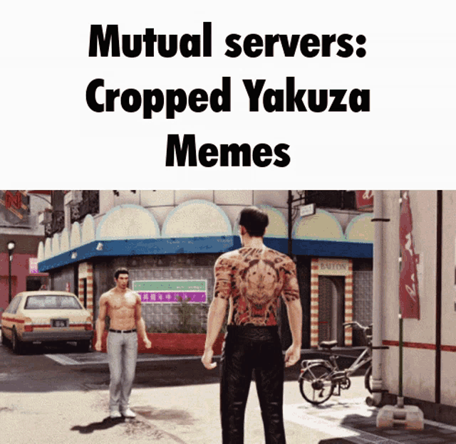 mutual servers cropped yakuza memes with a picture of a man in a video game