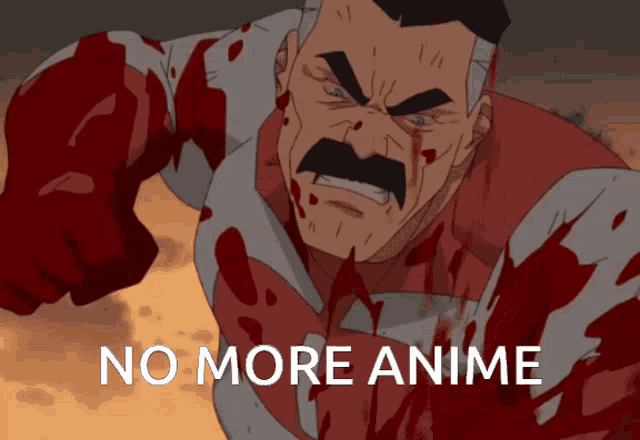 a cartoon of a man with blood on his face and the words " no more anime "