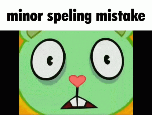 Htf Minor Spelling Mistake GIF - Htf Minor Spelling Mistake Htf Flippy GIFs