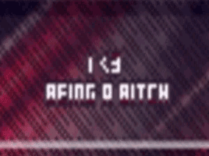 a blurred image of the words `` i < 3 being a bitch ''