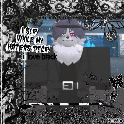 a picture of a cartoon character with the words i slay while my haters decay i love black