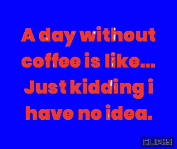 Mornings Cliphy GIF - Mornings Cliphy Fun Quotes GIFs