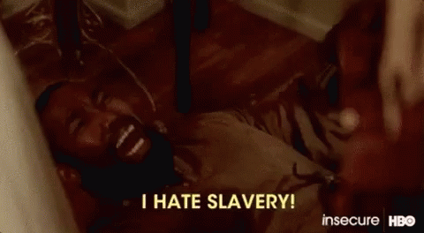 I Hate Slavery Insecure GIF - I Hate Slavery Insecure Hbo GIFs
