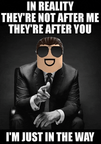 a man in a suit and tie is pointing at the camera and says in reality they 're not after me