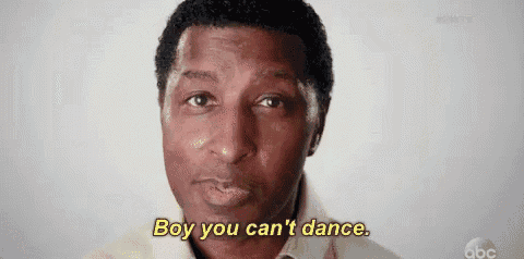 a man is saying `` boy you can 't dance '' to another man .