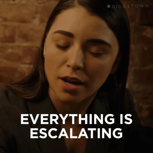 Everything Is Escalating Ellery GIF - Everything Is Escalating Ellery Diggstown GIFs