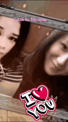 a picture of two girls with the words i love you on the bottom