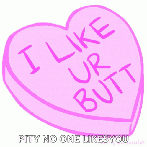 I Like Ur Butt Heart GIF - I Like Ur Butt Heart Butt GIFs