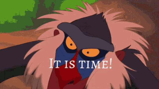 a cartoon baboon with the words it is time written below it