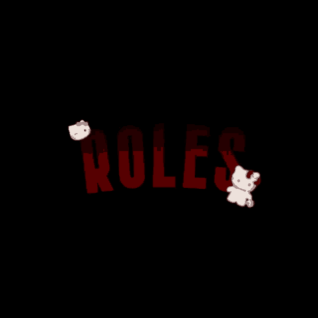 two hello kitty stuffed animals are standing in front of the word roles
