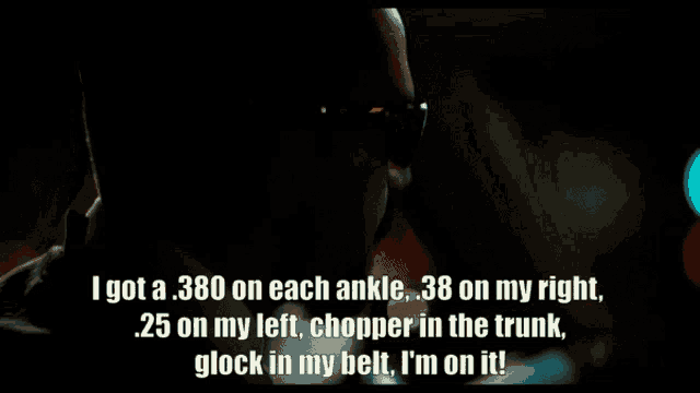 a man wearing sunglasses says i got a 380 on each ankle 38 on my right