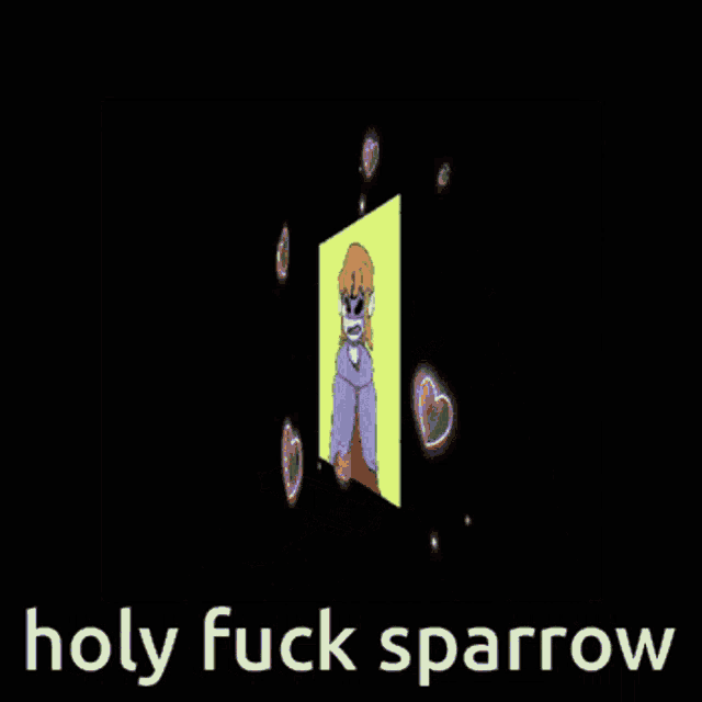 a cartoon character says holy fuck sparrow