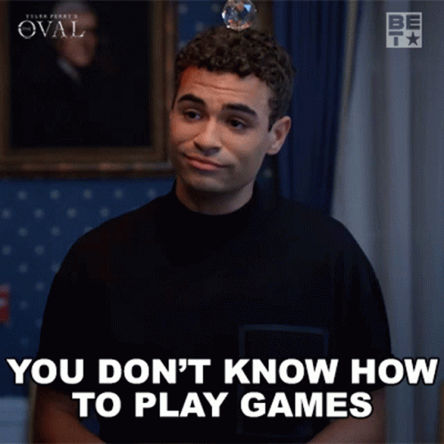 You Dont Know How To Play Games Jason Franklin GIF - You Dont Know How To Play Games Jason Franklin The Oval GIFs