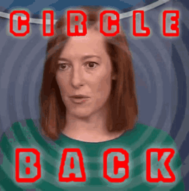 a man 's head is in the middle of an optical illusion with the words " circle back " below it