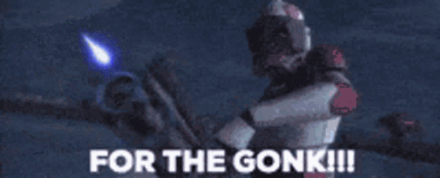 a clone trooper is holding a blue light saber and says `` for the gonk !!! ''