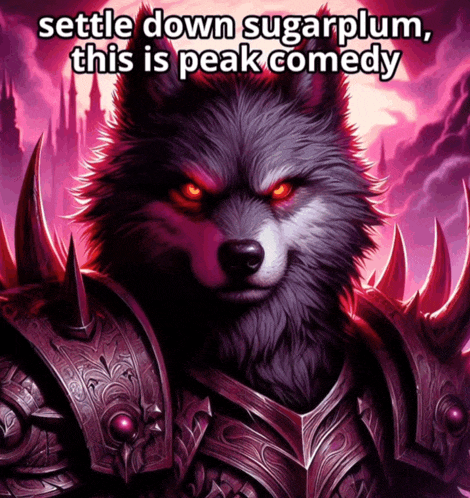 a picture of a wolf with red eyes and the words settle down sugarplum